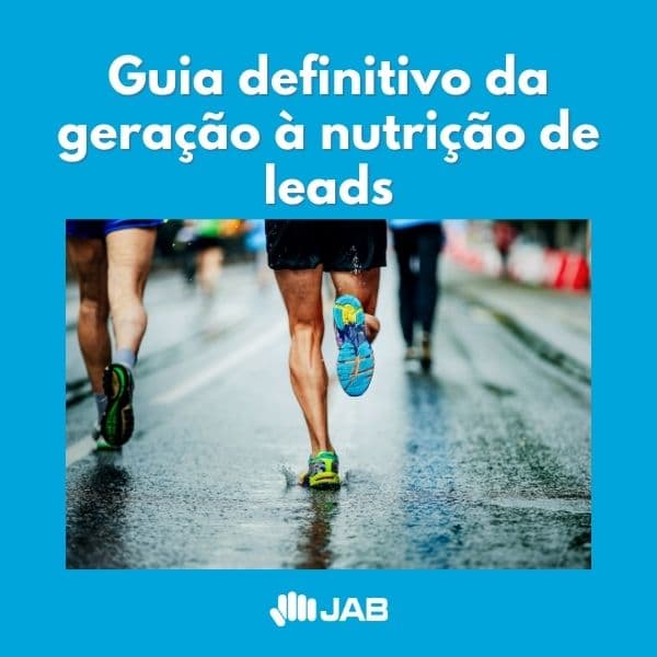 Guia definitivo da geração à nutrição de leads