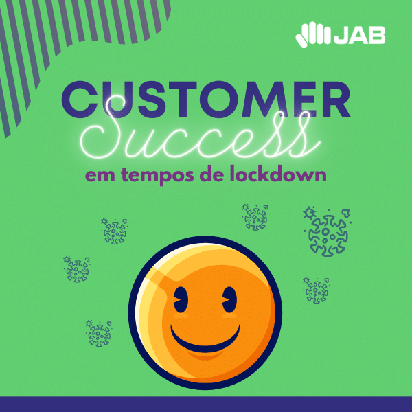 Customer Success em tempo de lockdown